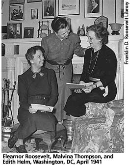 [picture: Eleanor Roosevelt, Malvina Thomspson, and Edith Helm, Wahington, DC April 1941]  