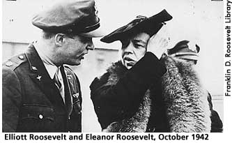 [picture: Elliott Roosevelt and Eleanor Roosevelt, October 1942]  
